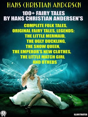 cover image of 100+ Fairy Tales by Hans Christian Andersen's. Complete Folk Tales, Original Fairy Tales, Legends